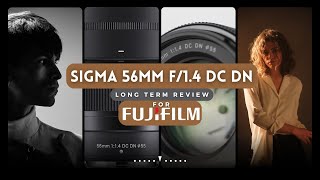 Sigma 56mm f/1.4 For Fuji | Long Term Review