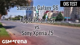 Stabilization test: Xperia Z5 vs. Galaxy S6 vs. iPhone 6s