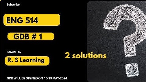 ENG514 GDB 01 SOLUTION/Two solutions|eng514 💯correct solution 2024 #eng514gdb1solvedbyrslearningzone