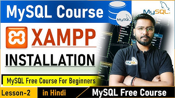MySQL Part-2 | MSySQL Tutorial | MySQL Tutorial for Beginners | MySQL XAMPP installation