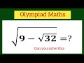 √9-√32=?||Olympiad exam|Maths Question for Olympiad exam||