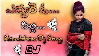 2023_-_Evvare_Oh_Pilla Roadshows Mix By Dj Praveen Thop Medepally