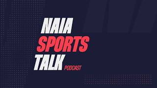 NAIA Sports Talk - Mar. 6, 2026