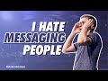 Network Marketing Training: I Hate Messaging People