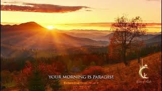 Your Morning Is Paradise Background Nasheed (Extended One Hour  )