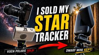 Why I Sold My Star Tracker for the Dwarf Mini