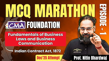 CMA Foundation Law MCQ Marathon by Prof Nitin Bhardwaj | Episode - 1 | Indian Contract Act, 1872