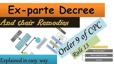 ORDER 9 Rule 13 of CPC, 1908 I Setting Aside Expartee Decree