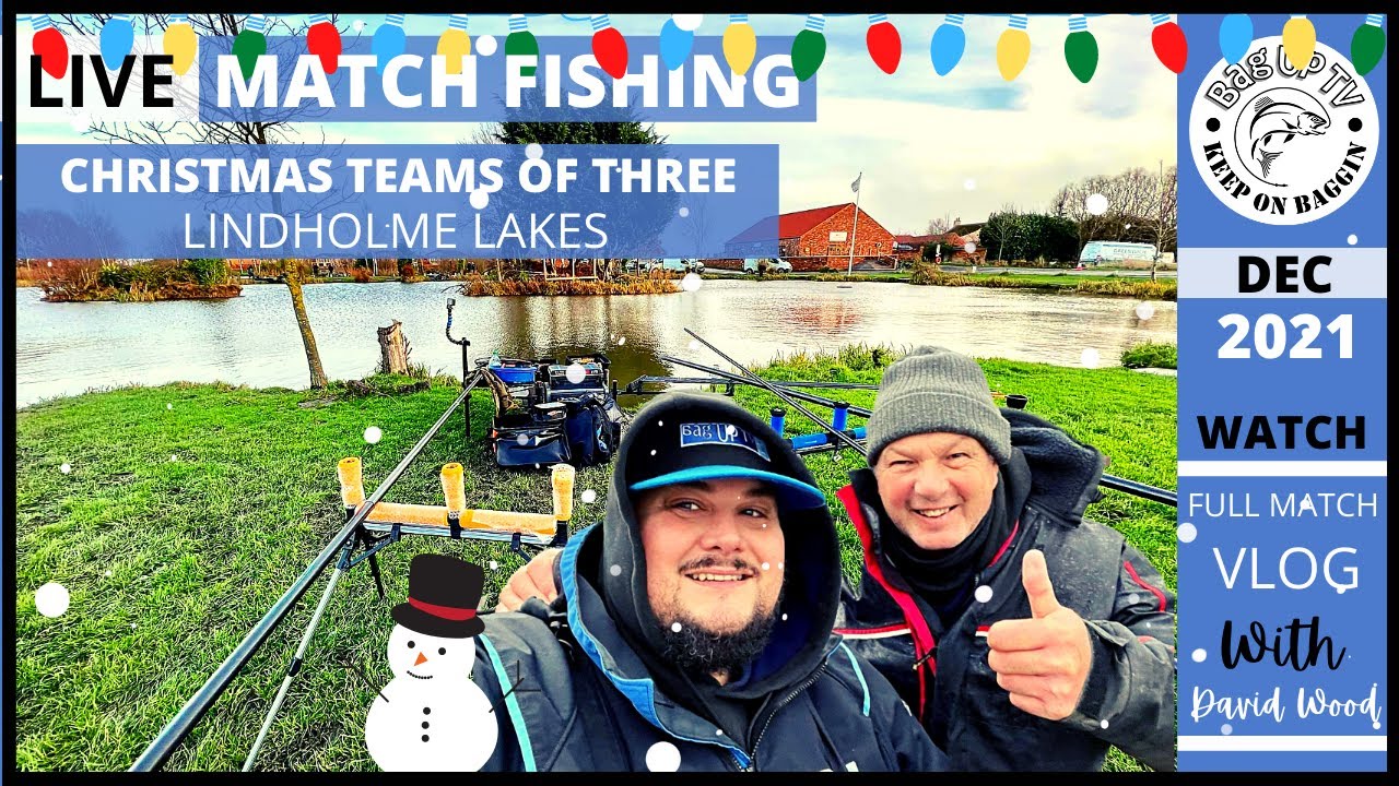 CHRISTMAS TEAMS OF THREE | LINDHOLME LAKES | LIVE MATCH FISHING | DEC ...