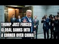 Global Banks STUNNED — Forced to Choose Between U.S. Dollar Access and China’s Oil! Trump's Tariffs