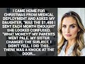 I CAME HOME FOR CHRISTMAS FROM MEDICAL DEPLOYMENT AND ASKED MY DAUGHTER, "WAS THE $1,400 I SENT