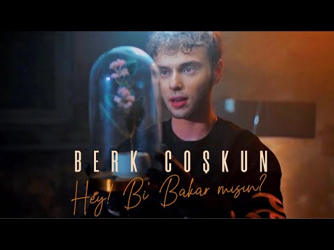 Berk Coşkun - Hey! Bi' Bakar mısın? (Official Video)