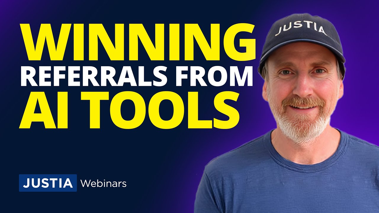 Winning Referrals From ChatGPT, Google Gemini & Other Generative-AI Tools | Justia Webinars