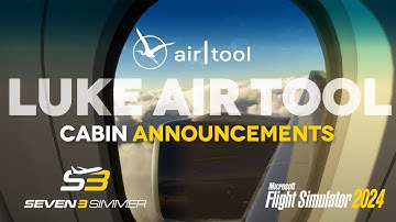 LUKE AIR TOOL Real World Cabin Announcements TUTORIAL #microsoftflightsimulator  #msfs2024 #msfs