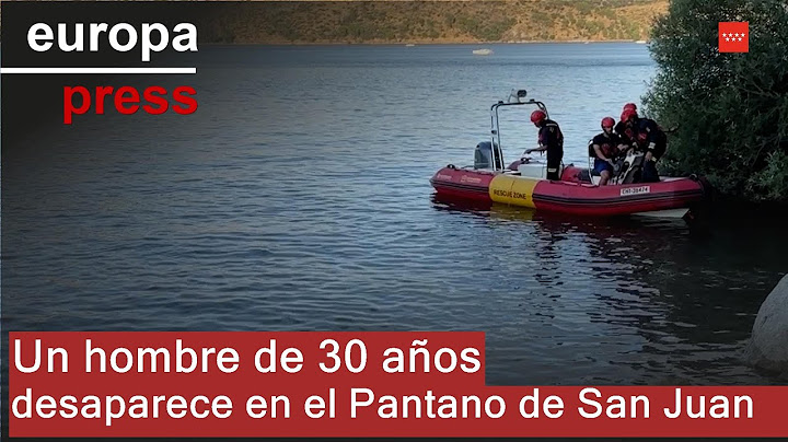 Un hombre de 30 años desaparece en el Pantano de San Juan