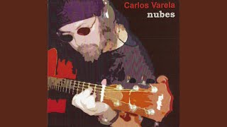 Video thumbnail of "Carlos Varela - Nubes"