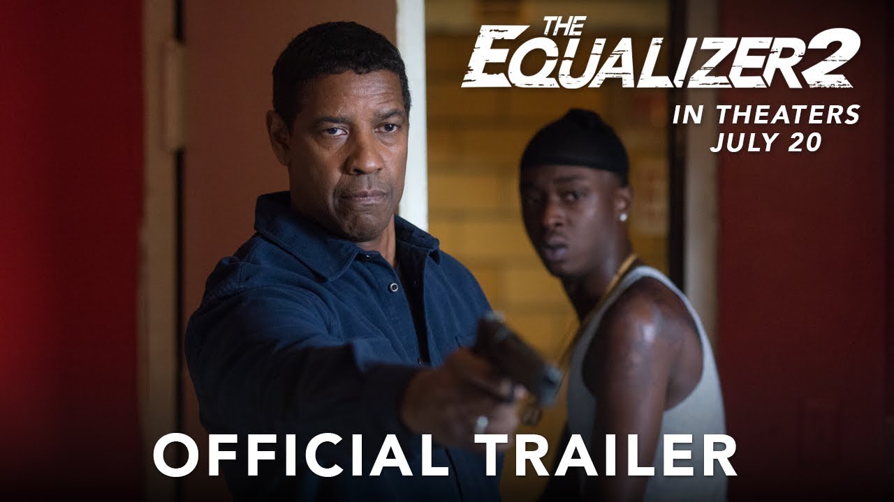 Download THE EQUALIZER 2 - Official Trailer #2