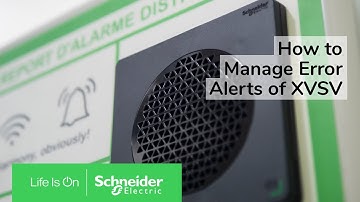 XVSV Alert Sound and How to Deal with Error Alerts | Schneider Electric Support