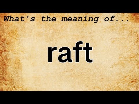Raft Meaning: Definition of Raft