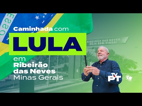 Ao vivo 22/10 | Lula participa de Caminhada em Belo Horizonte e Ribeirão das Neves (MG)