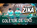 TRAMPO ZIKA #13 - COLETOR DE LIXO