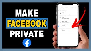 How To Make Your Facebook Profile Private [2024] - Full Guide