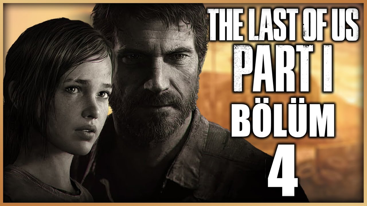 TAKIRDAYANLAR SÜRÜSÜ | THE LAST OF US  PART 1 - TÜRKÇE BÖLÜM 4