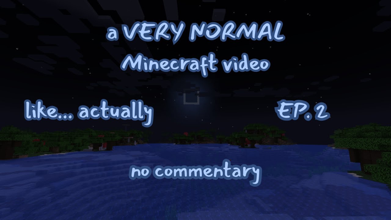 A VERY NORMAL minecraft series EP.2 - YouTube