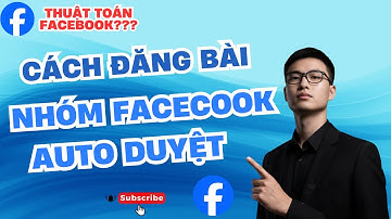 Cách Đăng Bài Nhóm Facebook Auto Duyệt | Phần mềm Đăng Bài Tự Động 2025