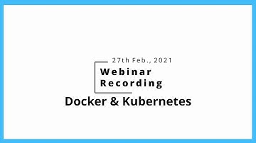 Deep Dive into Docker & Kubernetes - Thinknyx Conference Feb 2021