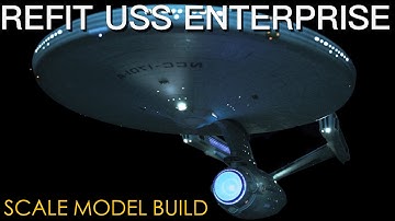 1/350 U.S.S. Enterprise Refit Build Log Part 8