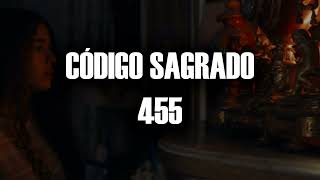 ACTIVO EL CÓDIGO SAGRADO 455, CONTRA LAS FUERZAS SINIESTRAS