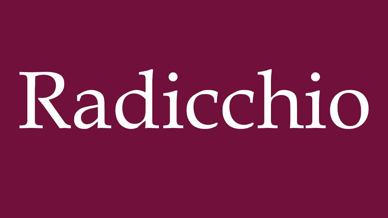 How to Pronounce ''Radicchio'' Correctly in German YouTube