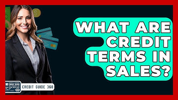 What Are Credit Terms In Sales? - CreditGuide360.com
