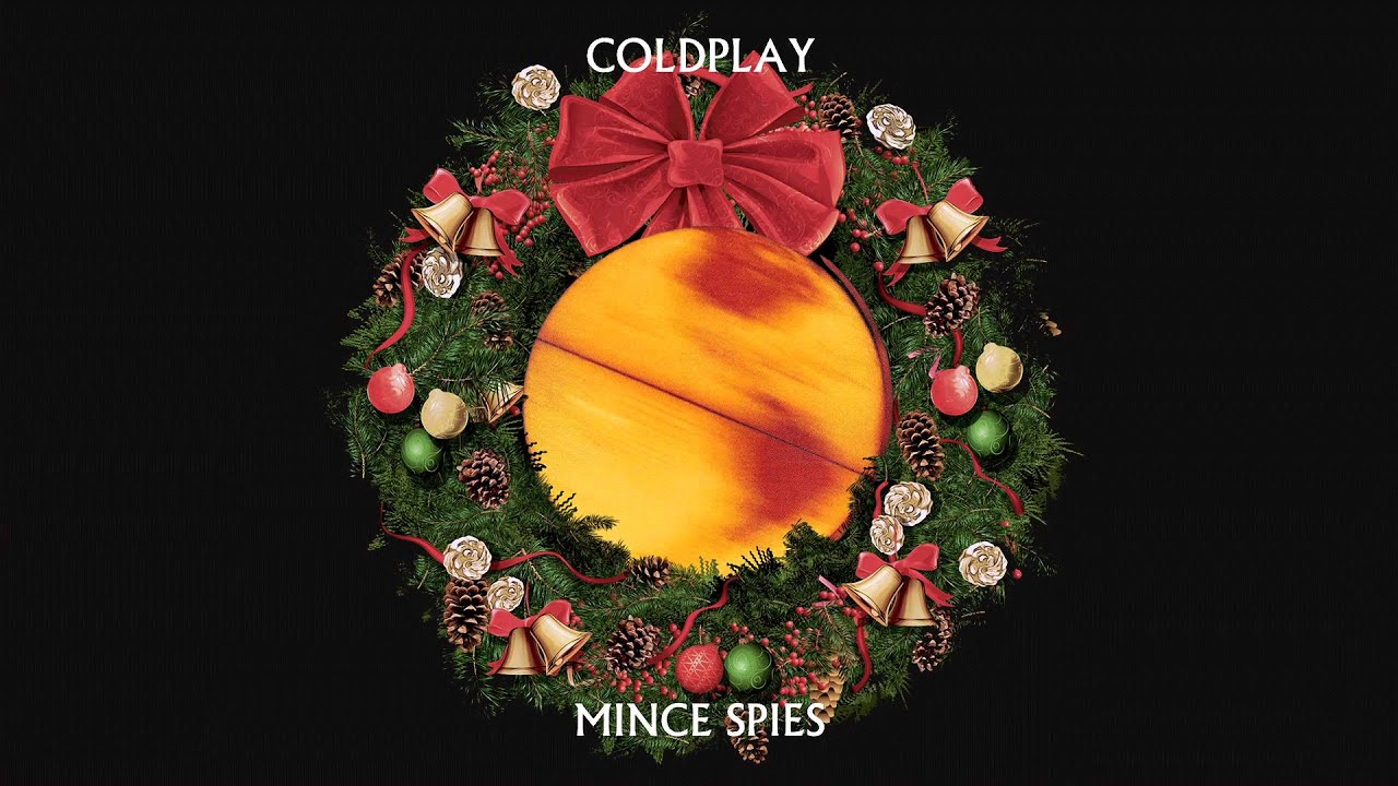 Coldplay - Have Yourself A Merry Little Christmas (Mince Spies EP) - This EP was given away free to the fanclub to say thanks for an amazing year.
