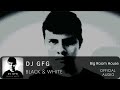 DJ GFG - Black & White (Original Mix)