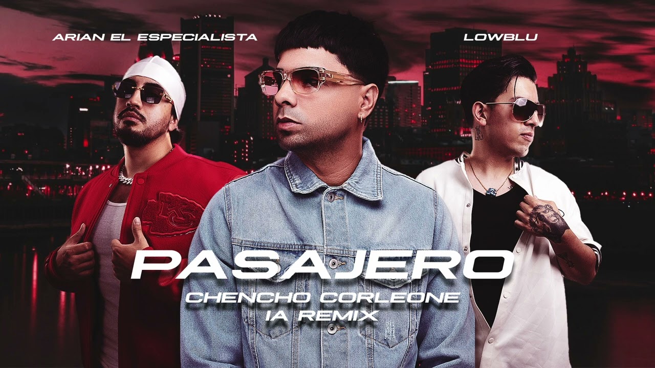 Watch PASAJERO - Chencho Corleone, Arian El Especialista, Low Blu (IA REMIX) on YouTube Watch PASAJERO - Chencho Corleone, Arian El Especialista, Low Blu (IA REMIX) on YouTube