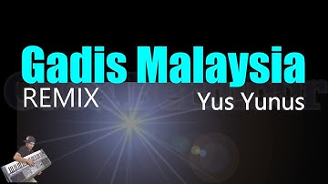 GADIS MALAYSIA - YUS YUNUS ( KARAOKE DANGDUT REMIX )