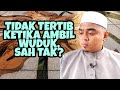 Jangan buat perkara ini wuduk tidak sah