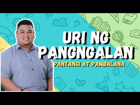 Uri ng Pangngalan - Pantangi at Pambalana | CherAries | EducVlog