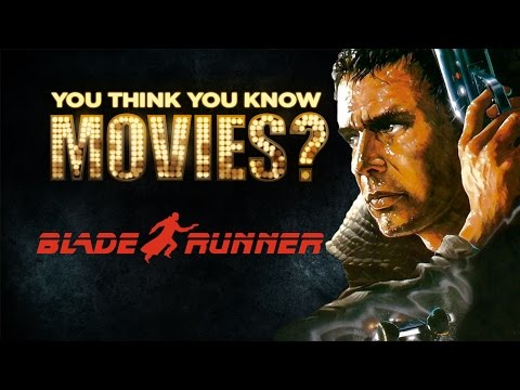 Blade Runner - You Think You Know Movies?