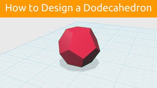 How to Design a Dodecahedron in 123D