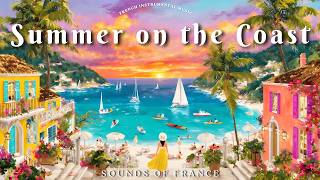 𝐒𝐮𝐦𝐦𝐞𝐫 𝐨𝐧 𝐭𝐡𝐞 𝐂𝐨𝐚𝐬𝐭 🌺 French Cafe Jazz Music | Soft Instrumental Playlist