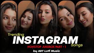 instagram trending songs and reels video songs arijit sing b prak jubin