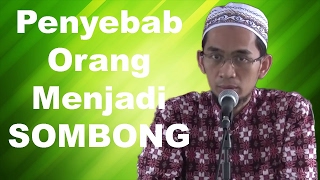 Penyebab Orang Menjadi Sombong - Ustadz Adi Hidayat, Lc, MA