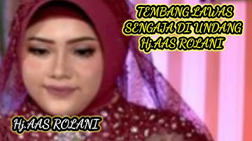 TEMBANG LAWAS SENGAJA DI UNDANG Hj.AAS ROLANI