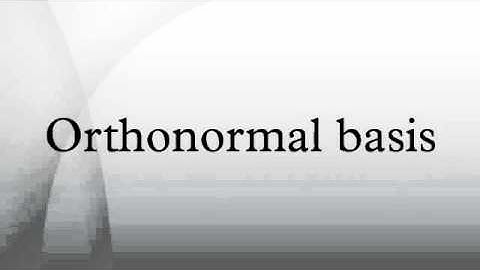 Orthonormal basis