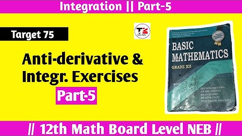 Part-5 Integration Anti-derivative || Calculus Basic math Nepal Board NEB || Tuition Master
