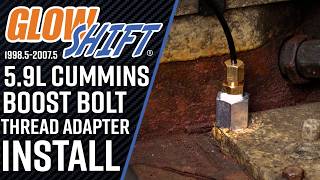 How to Install a 5.9L 24V Cummins Boost Bolt Thread Adapter for 1998.5-2007.5 Dodge Ram | GlowShift