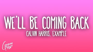Thumbnail of Calvin Harris - We'll Be Coming Back ft. Example